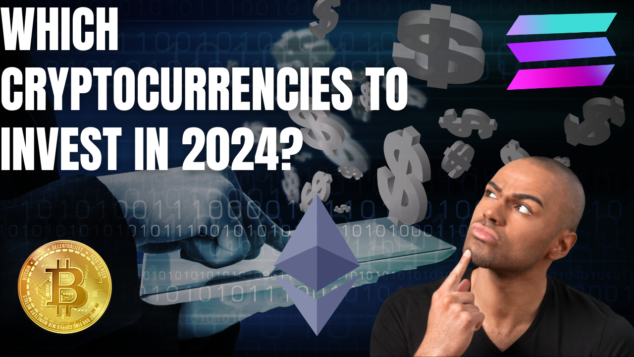 Which Cryptocurrency Is Best To Invest In 2024?